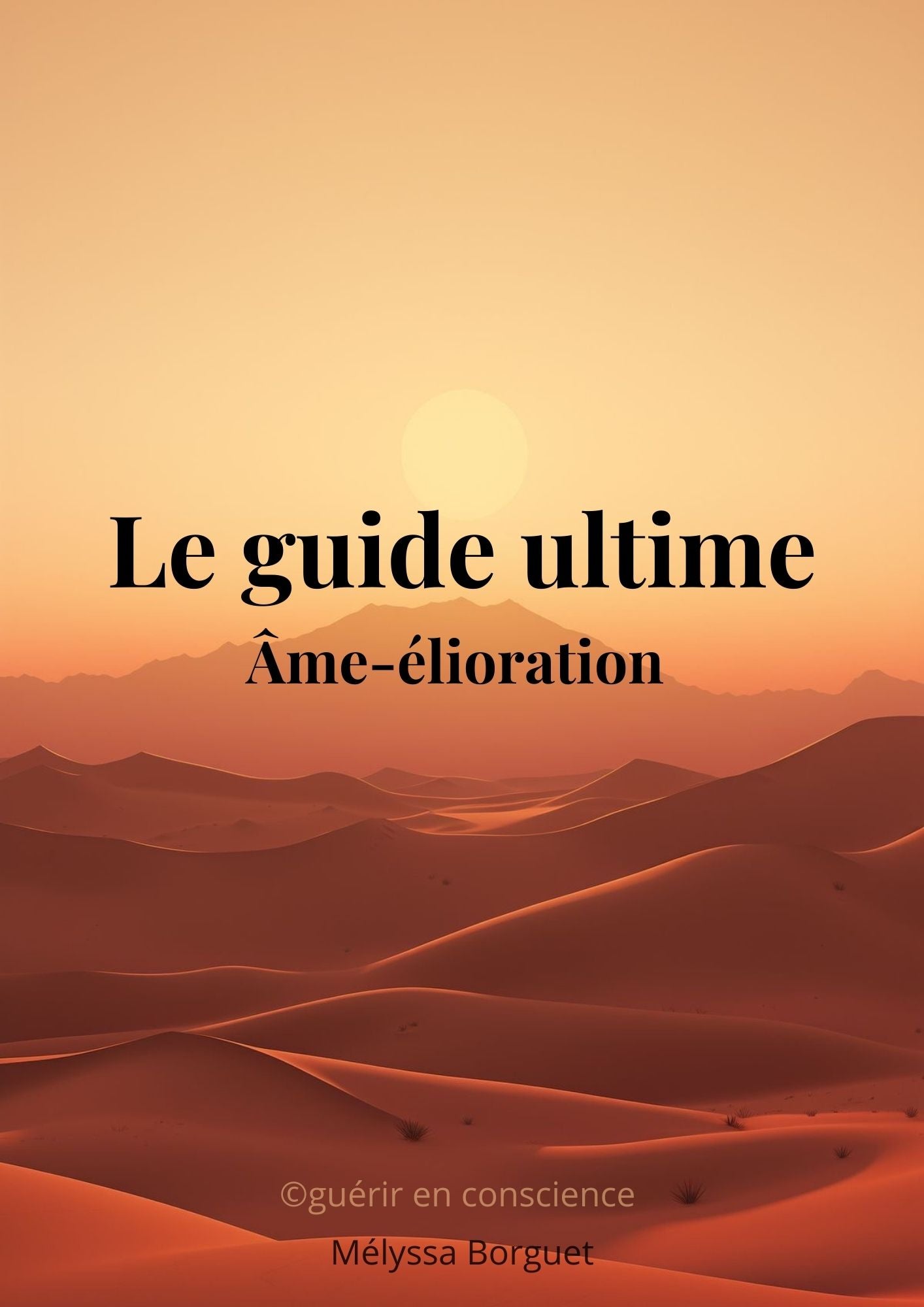 Le guide ultime de développement personnel – Pour guérir, grandir et se reconnecter à soi