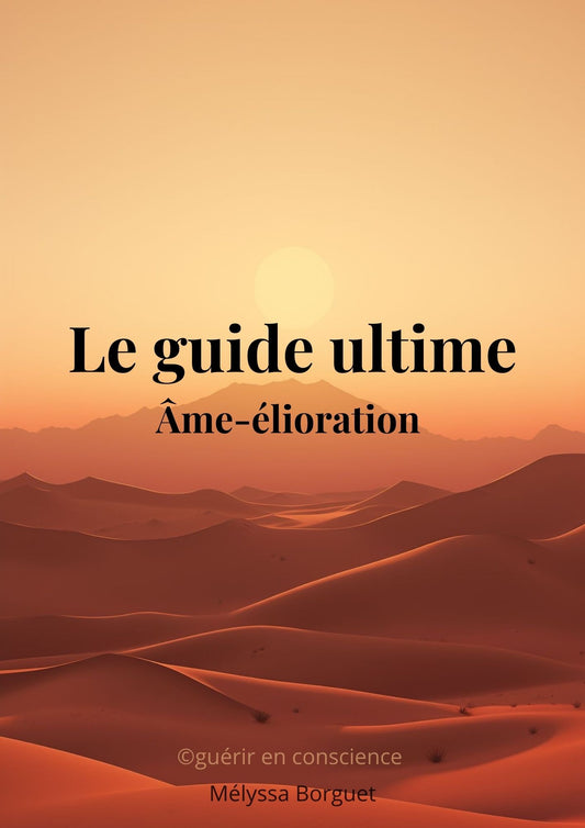 Le guide ultime de développement personnel – Pour guérir, grandir et se reconnecter à soi